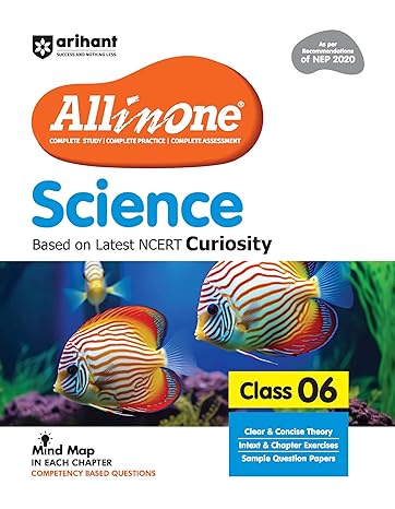 All in One Science for Class 6th I As per Recommendations of NEP 2020 I Based on the latest NCERT Curiosity